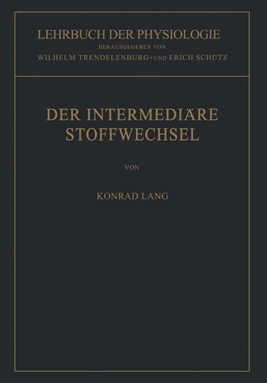 Konrad Lang, Wilhelm Trendelenburg, Erich Schütz - Der Intermediäre Stoffwechsel, Häftad