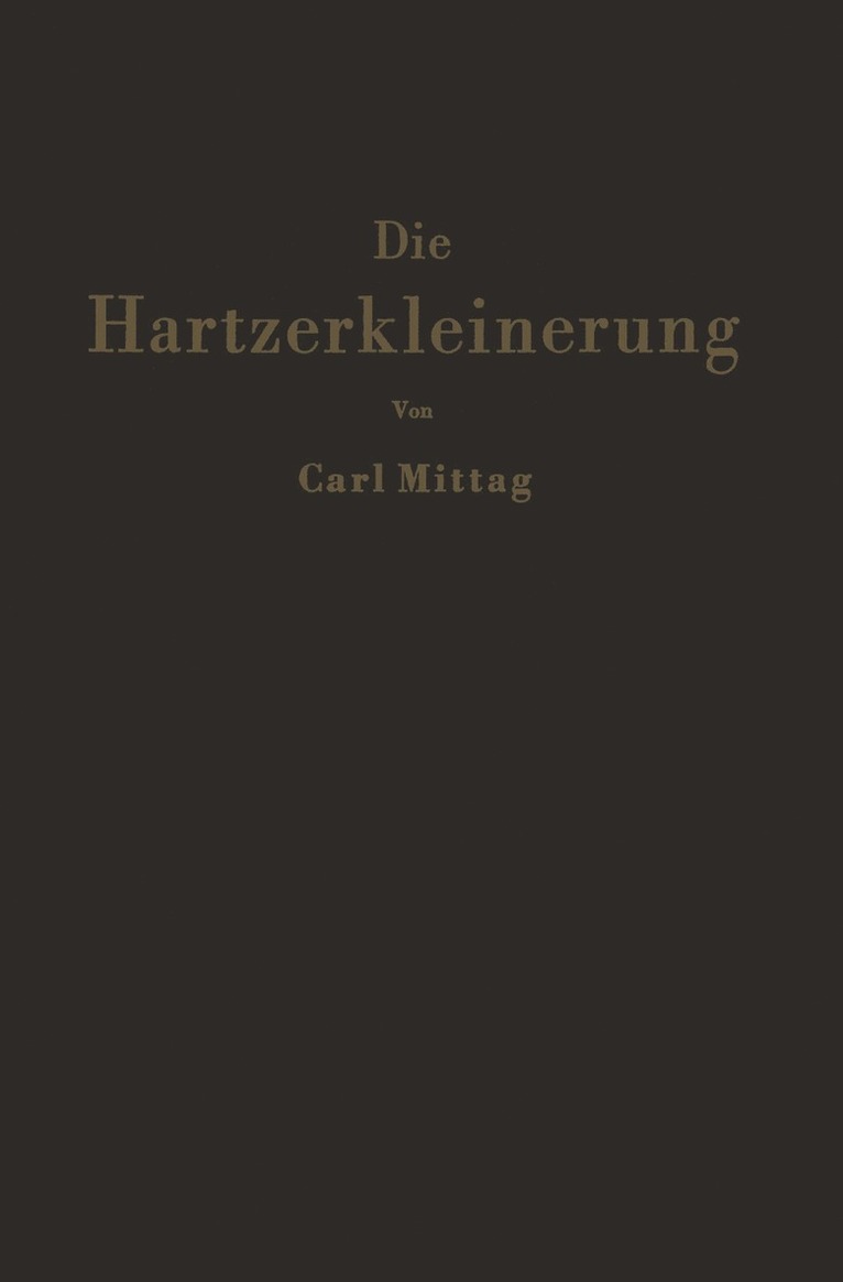 C. Mittag - Die Hartzerkleinerung, Häftad