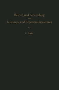 bokomslag Betrieb und Anwendung von Leistungs- und Regeltransformatoren