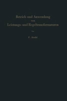 bokomslag Betrieb und Anwendung von Leistungs- und Regeltransformatoren