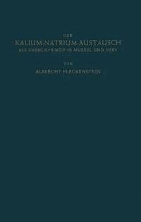 bokomslag Der Kalium-Natrium-Austausch als Energieprinzip in Muskel und Nerv