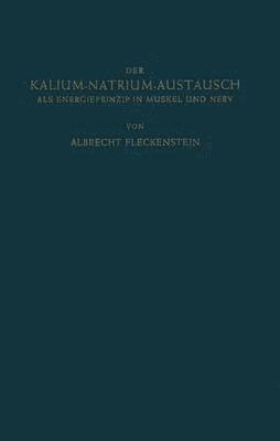 bokomslag Der Kalium-Natrium-Austausch als Energieprinzip in Muskel und Nerv