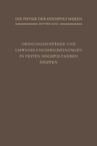 bokomslag Ordnungszustände und Umwandlungserscheinungen in Festen Hochpolymeren Stoffen