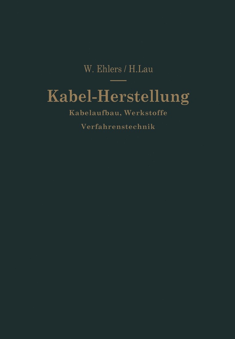 Walther Ehlers, Hermann Lau - Kabel-Herstellung, Häftad