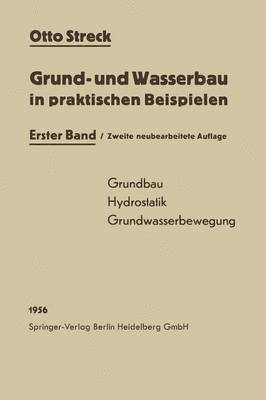 Grund- und Wasserbau in praktischen Beispielen 1