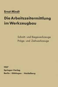 bokomslag Die Arbeitszeitermittlung im Werkzeugbau