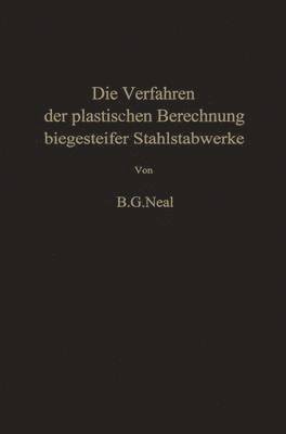 bokomslag Die Verfahren der plastischen Berechnung biegesteifer Stahlstabwerke