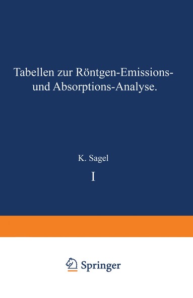 K. Sagel - Tabellen zur Röntgen-Emissions- und Absorptions-Analyse, Häftad