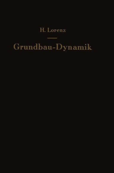 H. Lorenz - Grundbau — Dynamik, Häftad