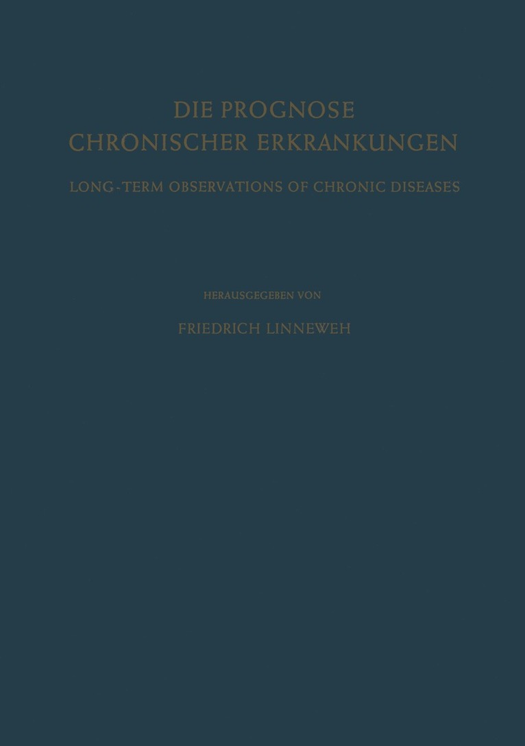 Die Prognose Chronischer Erkrankungen / Long-Term Observations of Chronic Diseases