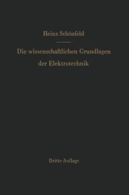 Die wissenschaftlichen Grundlagen der Elektrotechnik 1