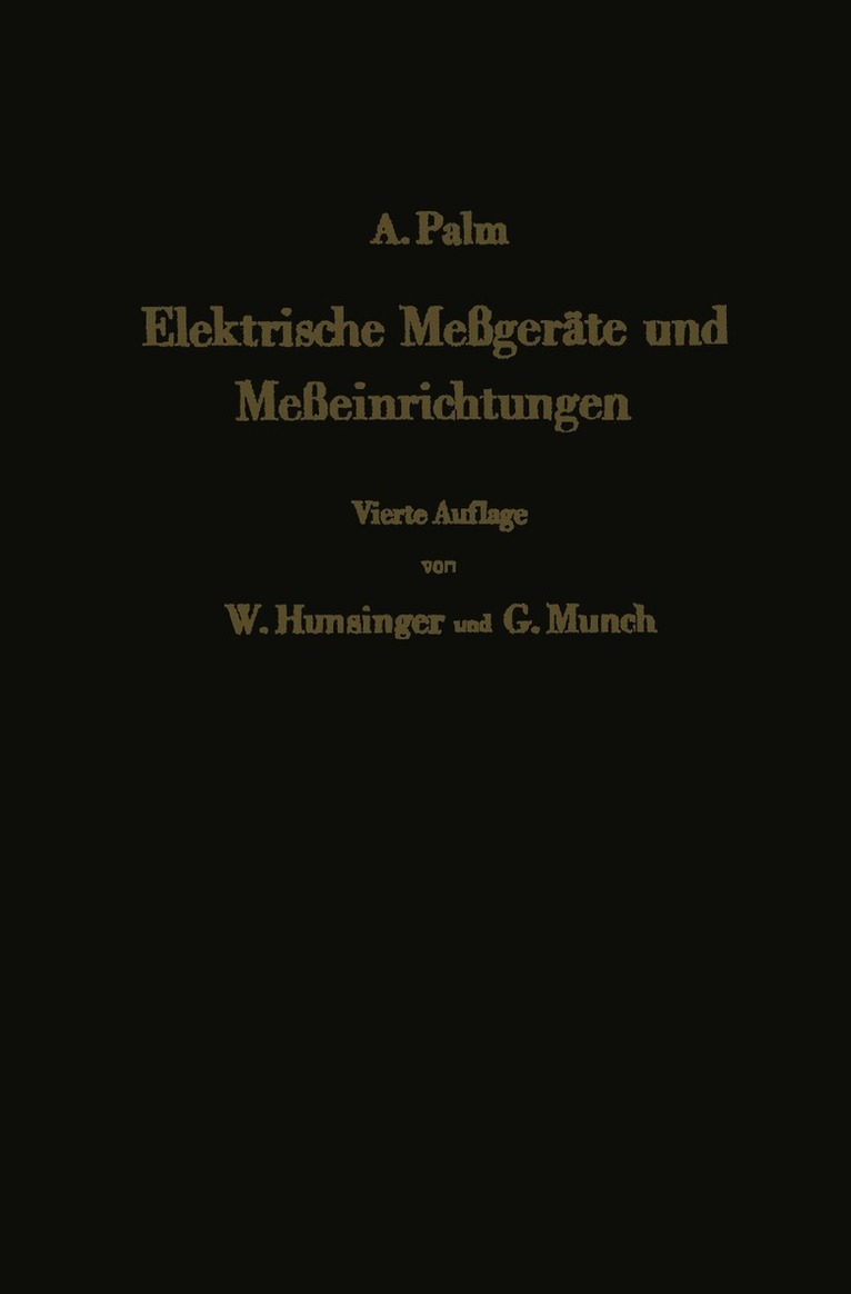 Albert Palm, Gerhard Münch, Walter Hunsinger - Elektrische Meßgeräte und Meßeinrichtungen, Häftad