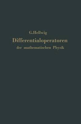 G. Hellwig - Differentialoperatoren der mathematischen Physik, Häftad