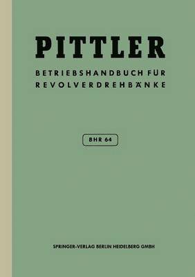 bokomslag Betriebs-Handbuch BHR 64 für Pittler-Revolverdrehbänke