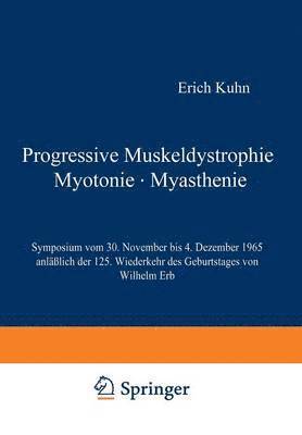 E. Kuhn - Progressive Muskeldystrophie Myotonie · Myasthenie, Häftad