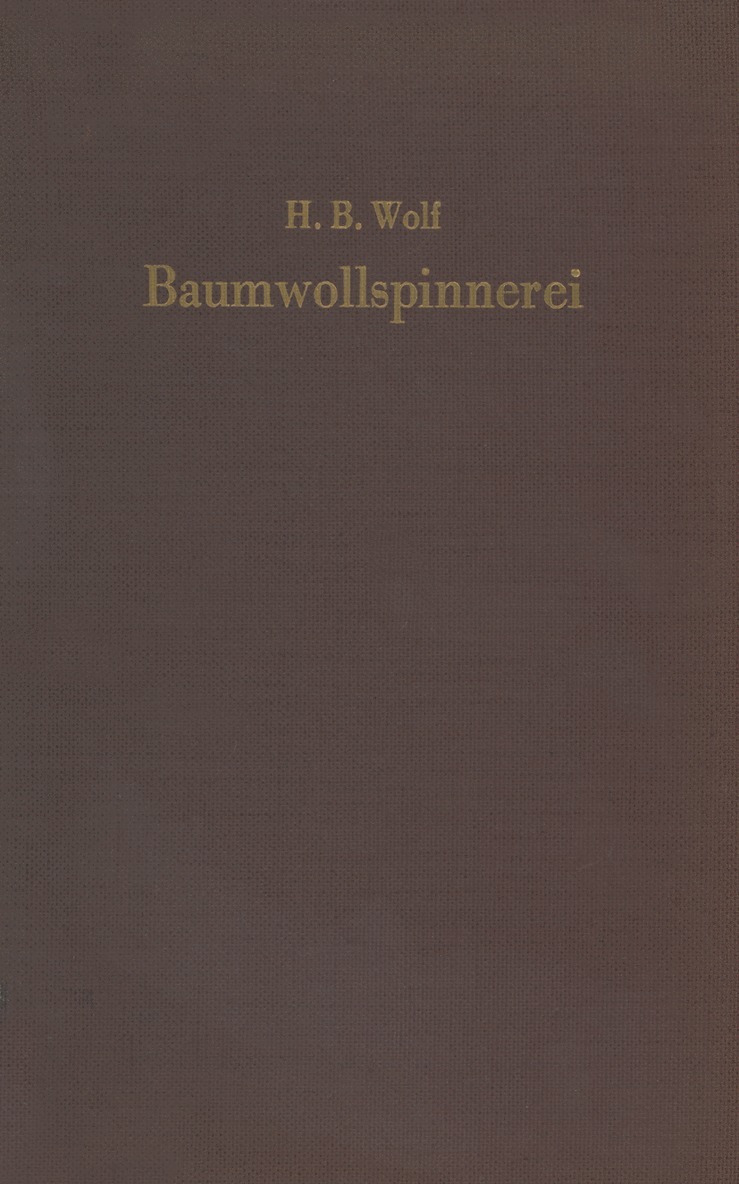 H. Bruno Wolf - Baumwollspinnerei, Häftad
