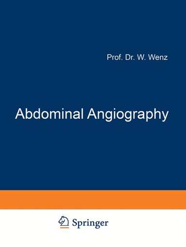 Werner Wenz - Abdominal Angiography, Häftad