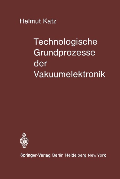 bokomslag Technologische Grundprozesse der Vakuumelektronik