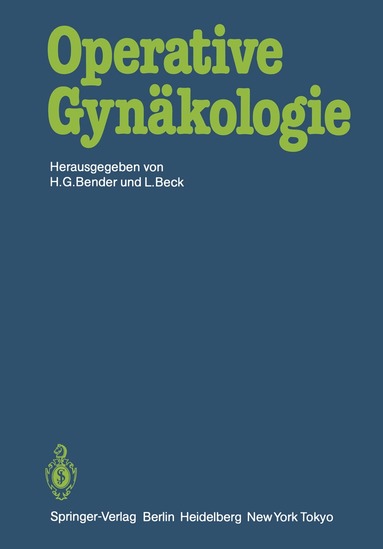 H.G. Bender, L. Beck - Operative Gynäkologie, Häftad