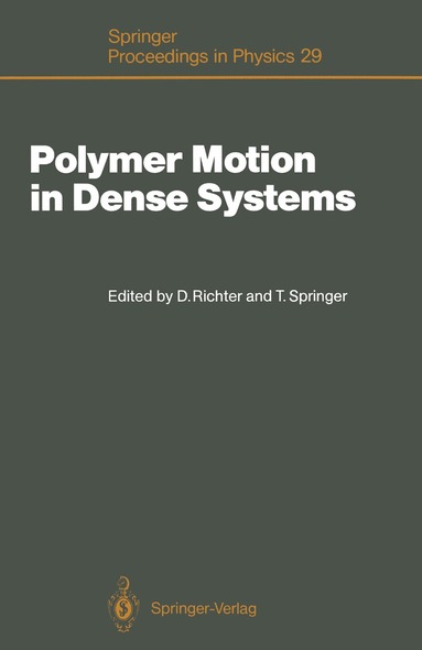 Dieter Richter, Tasso Springer - Polymer Motion in Dense Systems, Häftad