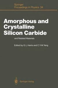 bokomslag Amorphous and Crystalline Silicon Carbide and Related Materials