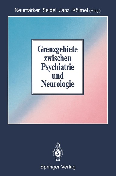 K.-J. Neumärker, M. Seidel, D. Janz, H.W. Kölmel - Grenzgebiete zwischen Psychiatrie und Neurologie, Häftad