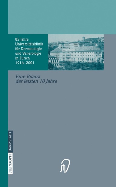F. Nestle, R. Dummer - 85 Jahre Universitätsklinik für Dermatologie und Venerologie Zürich (1916–2001), Häftad