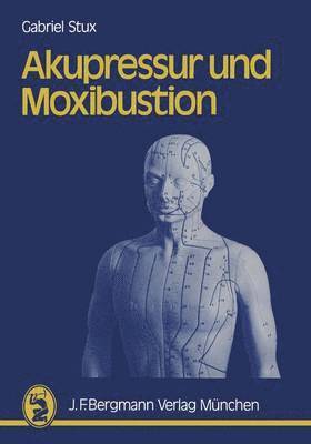G. Stux, Gabriel Stux - Akupressur und Moxibustion, Häftad