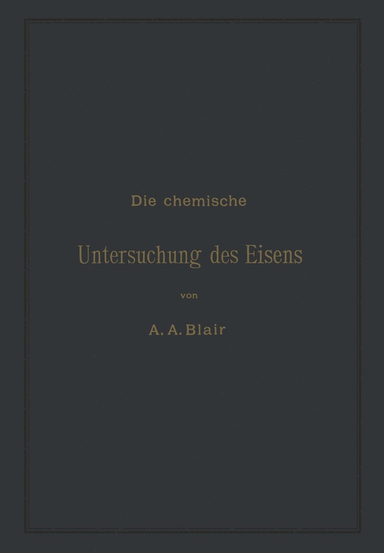 Andrew Alexander Blair, L. Rürup - Die chemische Untersuchung des Eisens, Häftad