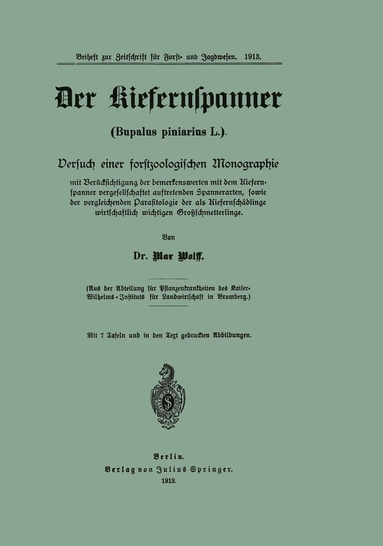 Max Wolff - Der Kiefernspanner (Bupalus piniarius L.), Häftad