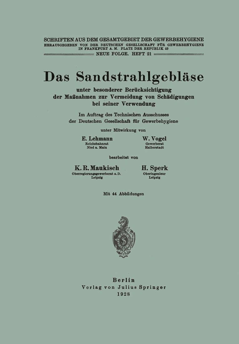 E. Lehmann, W. Vogel, K.R. Maukisch, H. Sperk, K. R. Maukisch, NA Dt. Gesellschaft f. Gewerbehygiene, Na Dt. Gesellschaft f. Gewerbehygiene - Das Sandstrahlgebläse, Häftad