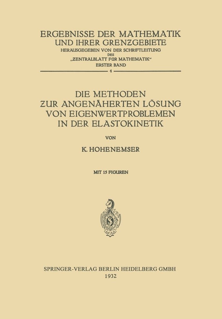 K. Hohenemser, NA Schriftltg. "Zentralbl. Mathematik", Na Schriftltg Zentralbl Mathematik, Na Schriftltg. "Zentralbl. Mathematik" - Die Methoden ƶur Angenäherten Lösung von Eigenwertproblemen in der Elastokinetik, Häftad