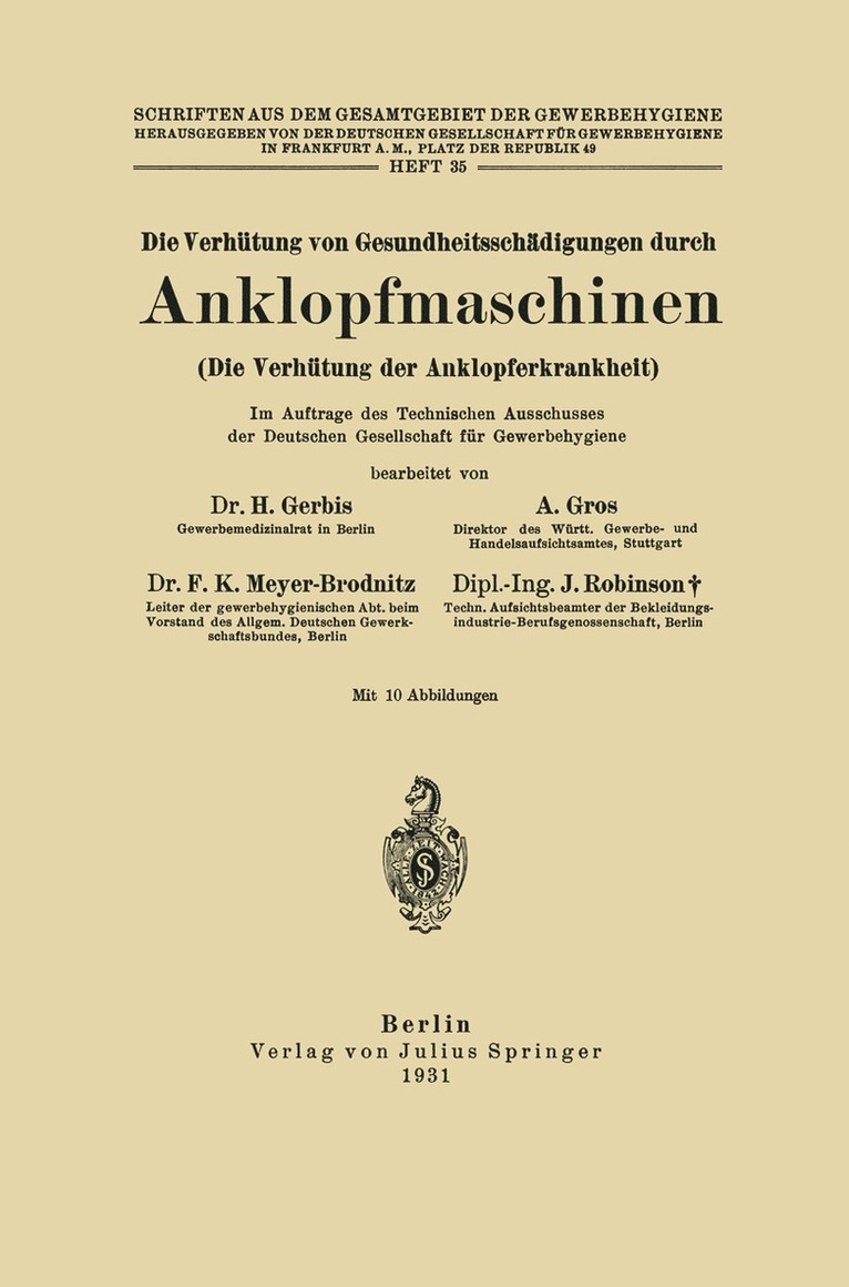 H. Gerbis, A. Gros, F. K. Meyer-Brodnitz, J. Robinson - Die Verhütung von Gesundheitsschädigungen durch Anklopfmaschinen (Die Verhütung der Anklopferkrankheit), Häftad