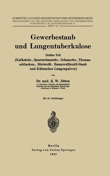 K.W. Jötten, NA Dt. Gesellschaft f. Gewerbehygiene - Gewerbestaub und Lungentuberkulose, Häftad