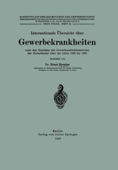 Ernst Brezina, NA Dt. Gesellschaft f. Gewerbehygiene - Internationale Übersicht über Gewerbekrankheiten nach den Berichten der Gewerbeaufsichtsbehörden der Kulturländer über die Jahre 1920 bis 1926, Häftad