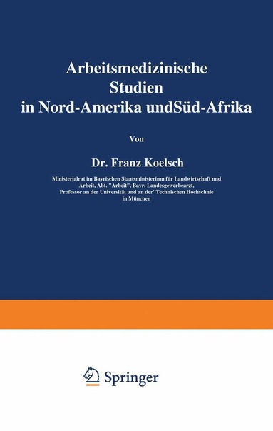 Franz Koelsch - Arbeitsmedizinische Studien in Nord-Amerika und Süd-Afrika, Häftad