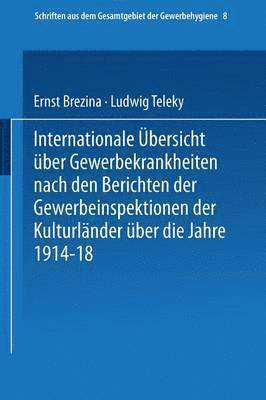 bokomslag Internationale Übersicht über Gewerbekrankheiten nach den Berichten der Gewerbeinspektionen der Kulturländer über das Jahr 1913