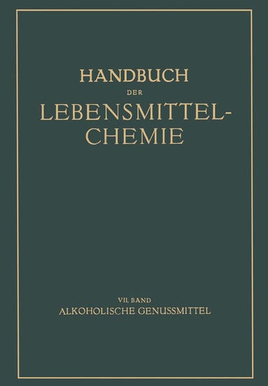 B. Bleyer, E. Bames, G. Büttner, W. Diemair, H. Holthöfer, O. Reichard, E. Vogt, A. Bömer, A. Juckenack, B. Tillmans, E. Bames, B. Bleyer, J. Grossfeld - Alkoholische Genussmittel, Häftad