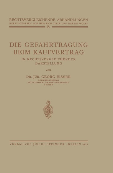 Georg Eisser, Heinrich Titze, Martin Wolff - Die Gefahrtragung beim Kaufvertrag, Häftad