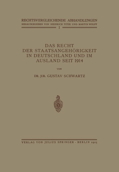 Gustav Schwartz, Heinrich Titze, Martin Wolff - Das Recht der Staatsangehörigkeit in Deutschland und im Ausland Seit 1914, Häftad