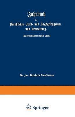 Jahrbuch der Preußischen Forst- und Jagdgesetzgebung und Verwaltung