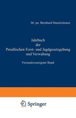Jahrbuch der Preußischen Forst- und Jagdgesetzgebung und Verwaltung