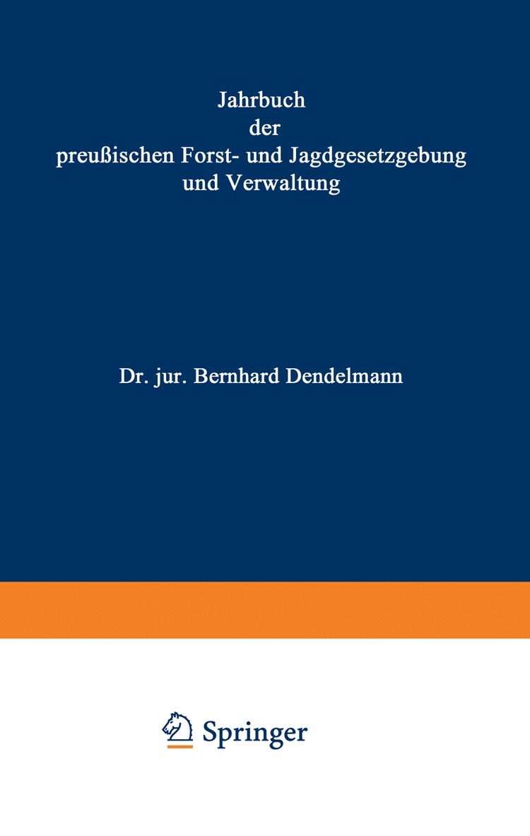 O. Mundt, Bernhard Dackelmann, O. Mundt, Bernhard Dackelmann - Jahrbuch der Preußischen Forst- und Jagdgesetzgebung und Verwaltung, Häftad
