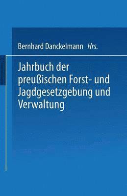 bokomslag Jahrbuch der Preußischen Forst- und Jagdgesetzgebung und Verwaltung