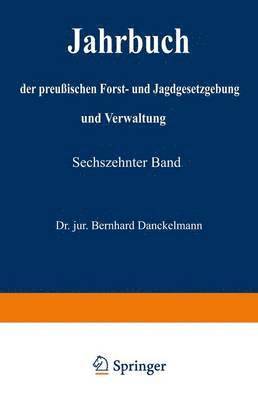 Jahrbuch der preuischen Forst- und Jagdgesetzgebung und Verwaltung 1
