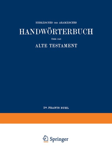 Wilhelm Gesenius, Frants Buhl - Wilhelm Gesenius’ Hebräisches und Aramäisches Handwörterbuch über das Alte Testament, Häftad