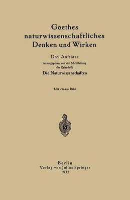 Goethes naturwissenschaftliches Denken und Wirken 1