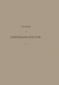 bokomslag Aufgaben der Eisenbahn-Politik