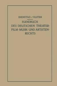 bokomslag Handbuch des Deutschen Theater- Film- Musik- und Artistenrechts
