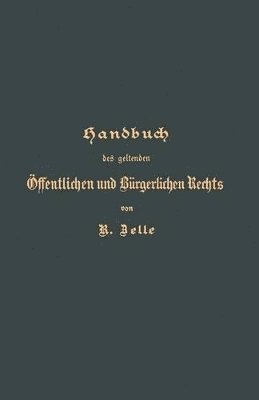 bokomslag Handbuch des geltenden Öffentlichen und Bürgerlichen Rechts